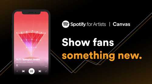 Show fans something new with Spotify canvas
